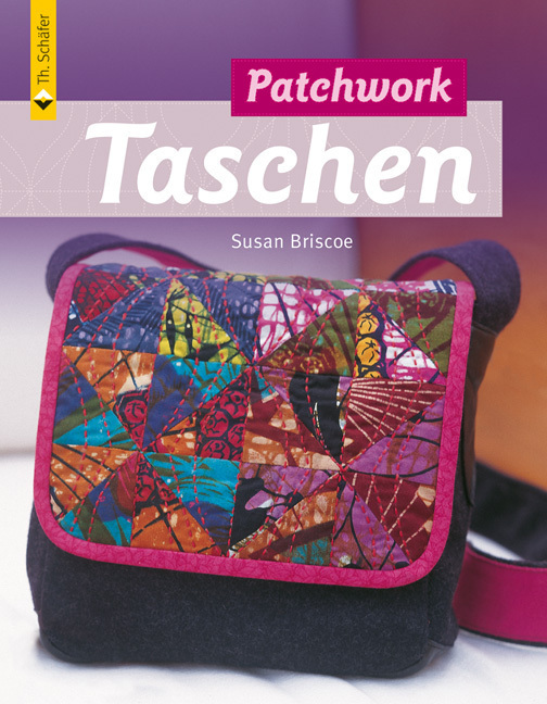 Cover: 9783878705925 | Patchwork Taschen. Bd.1 | Susan Briscoe | Taschenbuch | 120 S. | 2006