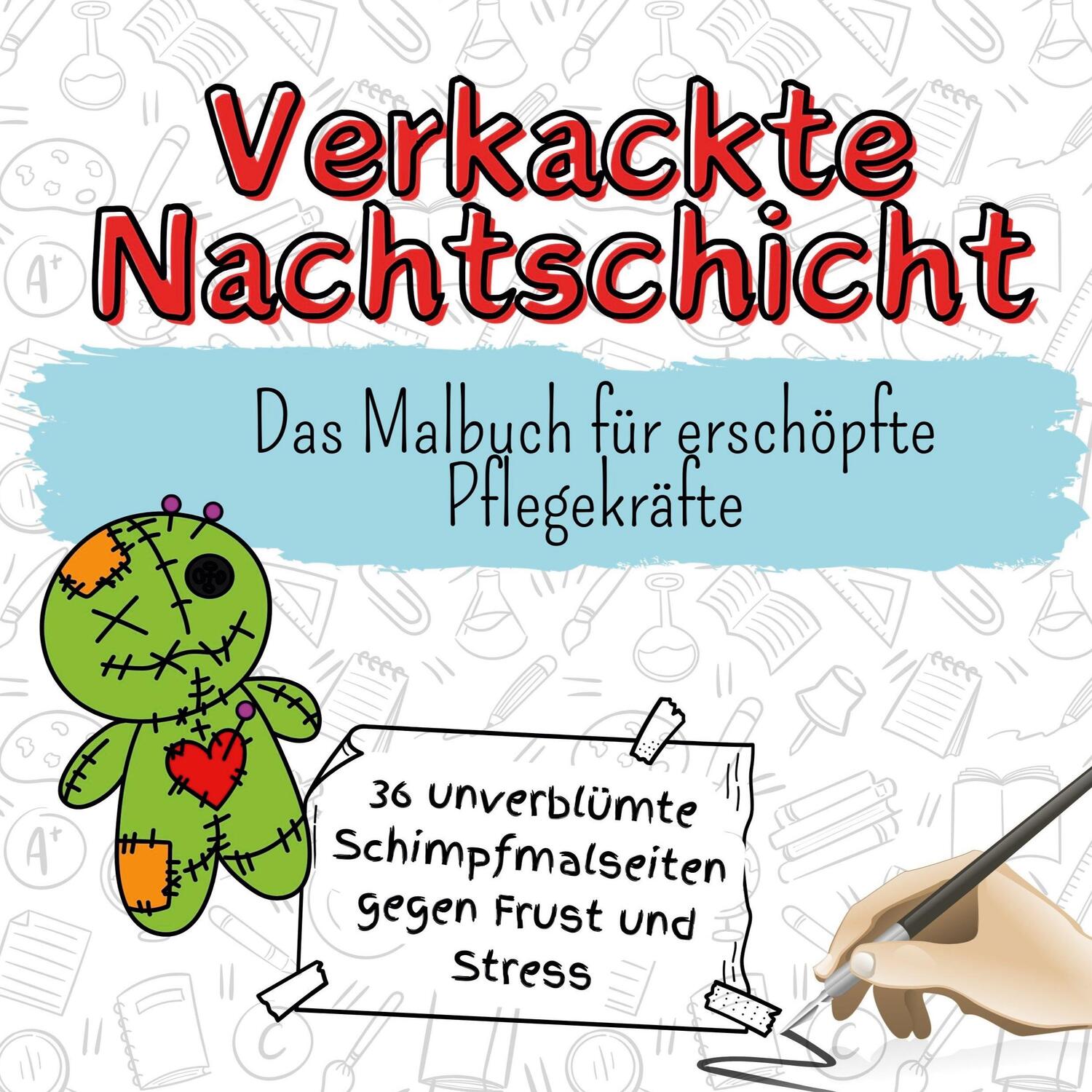 Cover: 9783759106223 | Verkackte Nachtschicht | Das Malbuch für erschöpfte Pflegekräfte