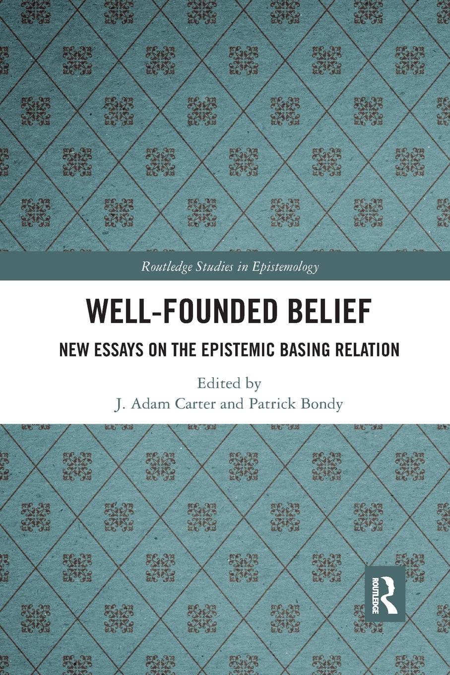 Cover: 9781032337333 | Well-Founded Belief | New Essays on the Epistemic Basing Relation