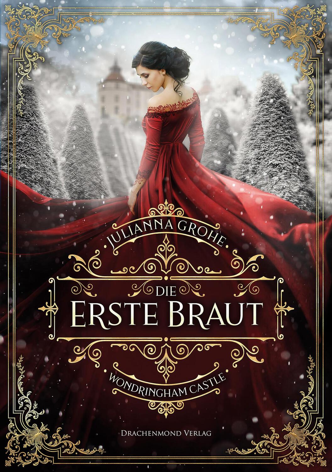 Cover: 9783959911634 | Die erste Braut | Wondringham Castle | Julianna Grohe | Taschenbuch
