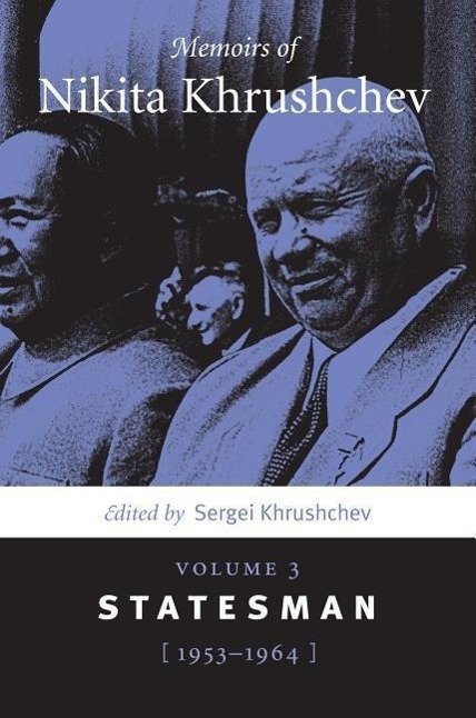 Cover: 9780271058580 | Memoirs of Nikita Khrushchev | Volume 3: Statesman, 1953-1964 | Buch