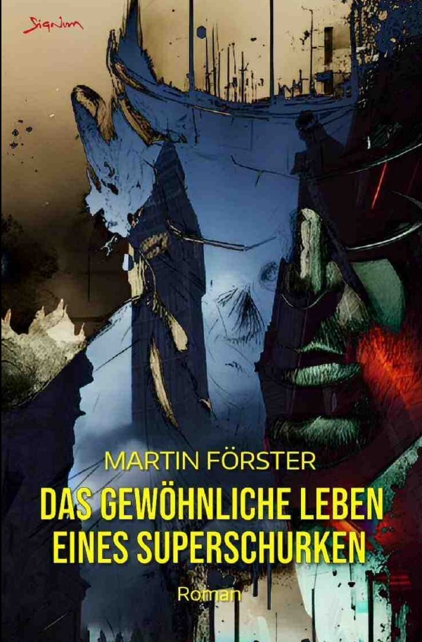 Cover: 9783757555771 | Das gewöhnliche Leben eines Superschurken | Martin Förster | Buch