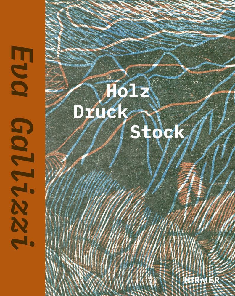 Cover: 9783777441122 | Eva Gallizzi | Holz Druck Stock | Judith Annaheim | Buch | 216 S.