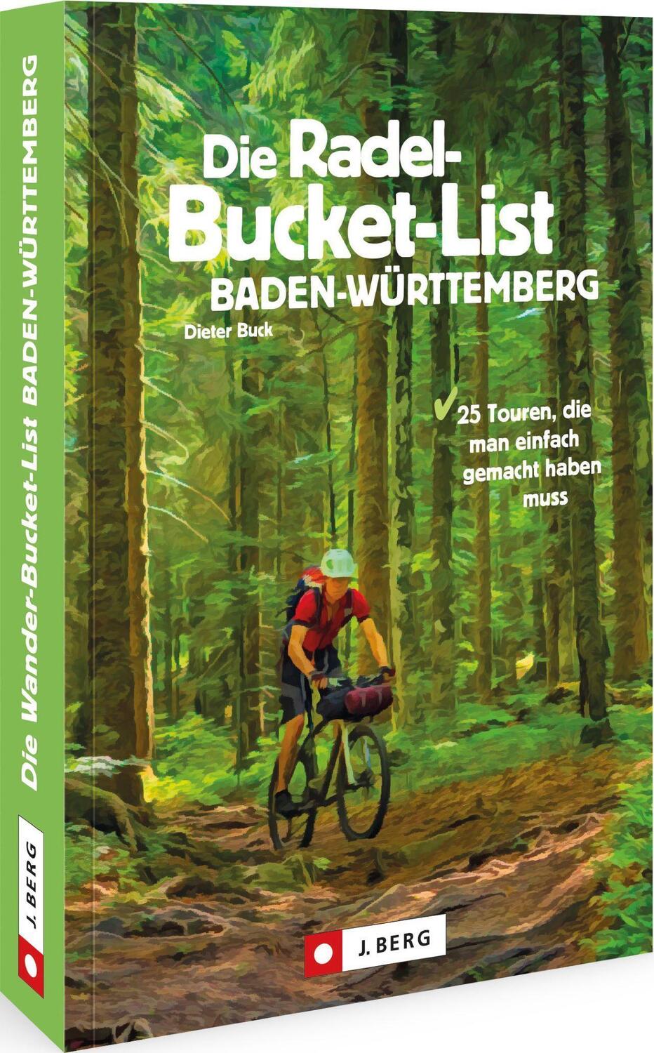 Cover: 9783862468201 | Die Radel-Bucket-List Baden-Württemberg | Dieter Buck | Taschenbuch