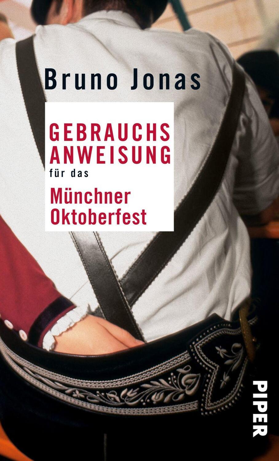Cover: 9783492276108 | Gebrauchsanweisung für das Münchner Oktoberfest | Bruno Jonas | Buch