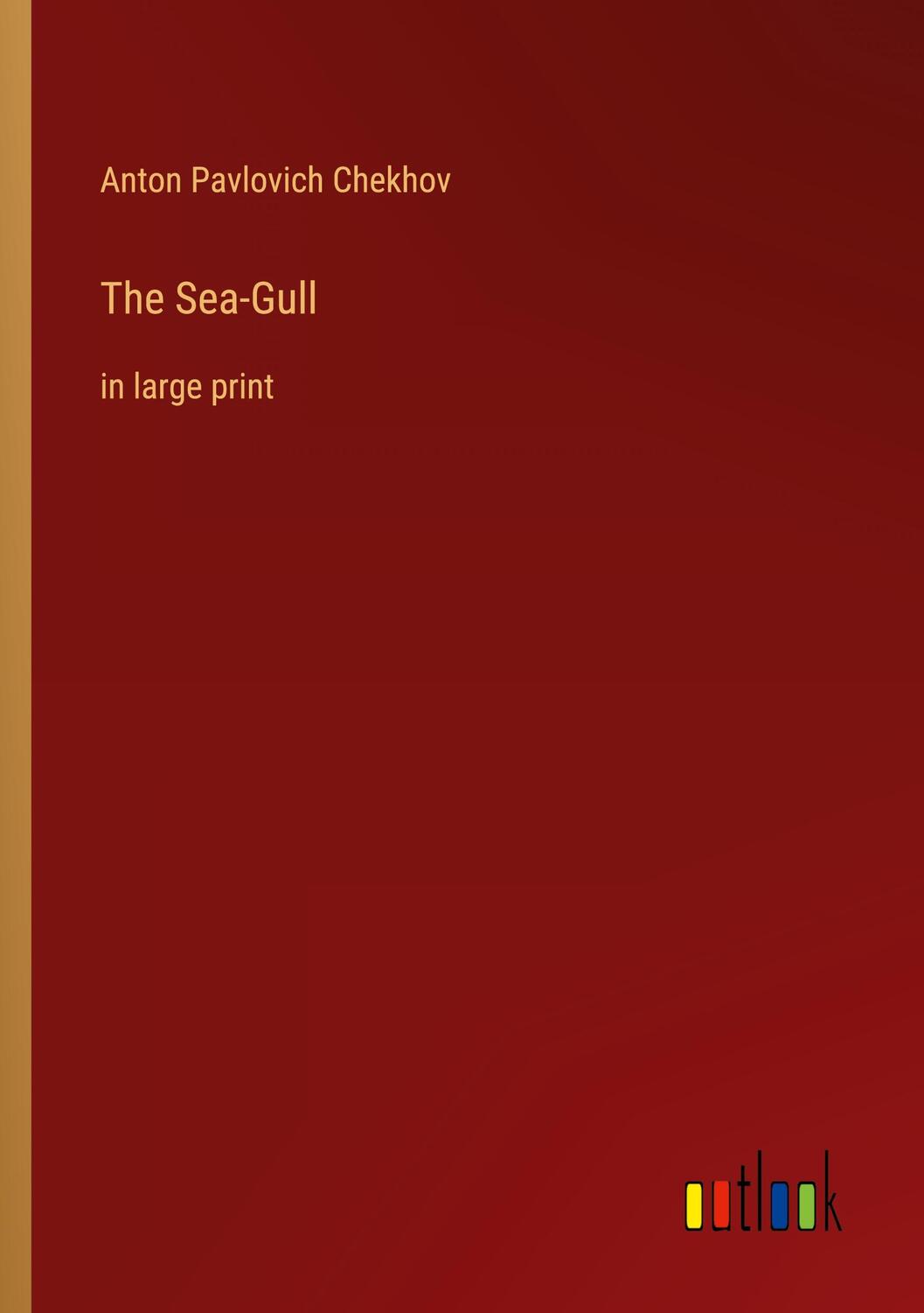 Cover: 9783368313289 | The Sea-Gull | in large print | Anton Pavlovich Chekhov | Taschenbuch