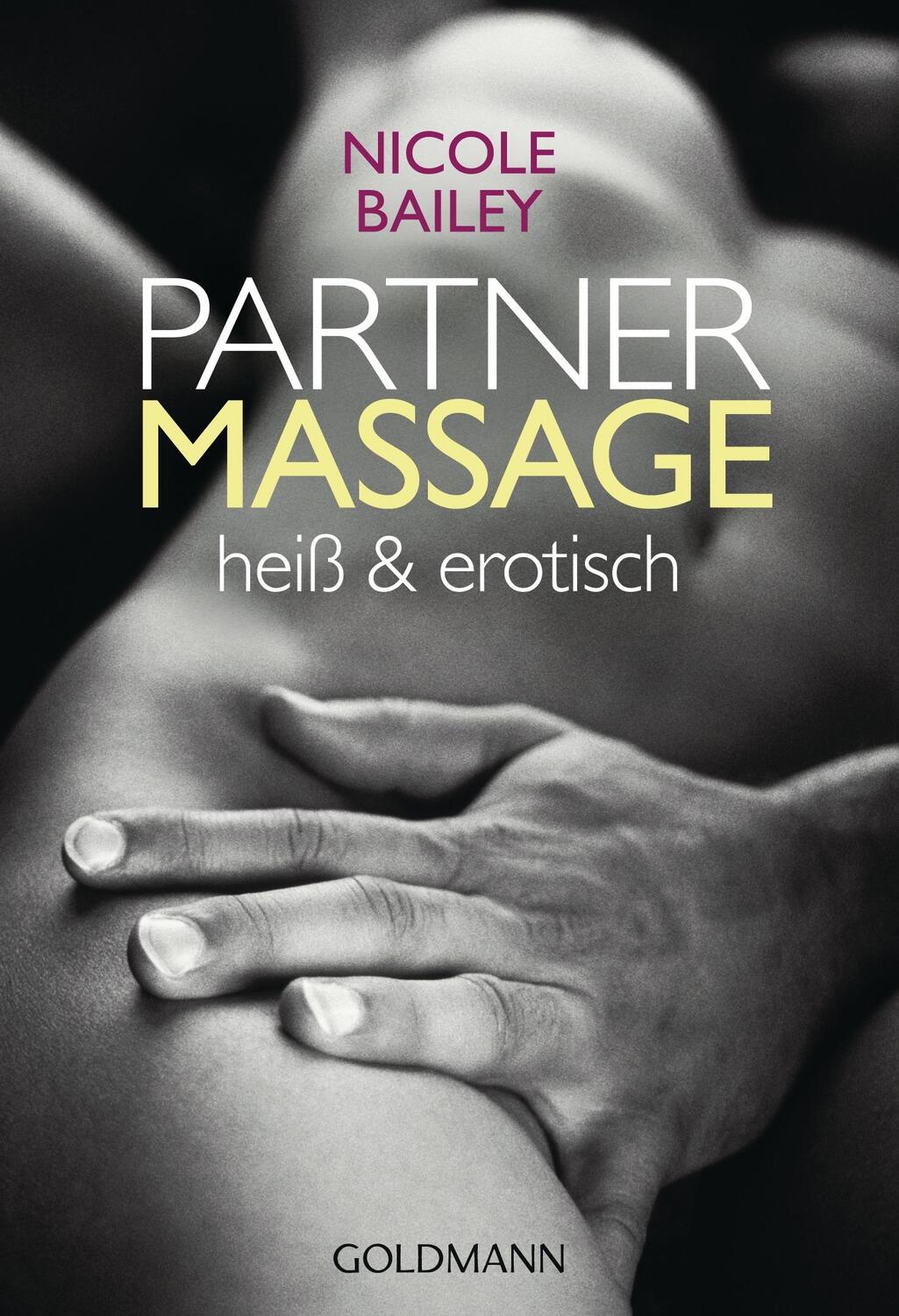 Cover: 9783442171910 | Partnermassage heiß und erotisch | Nicole Bailey | Taschenbuch | 2011
