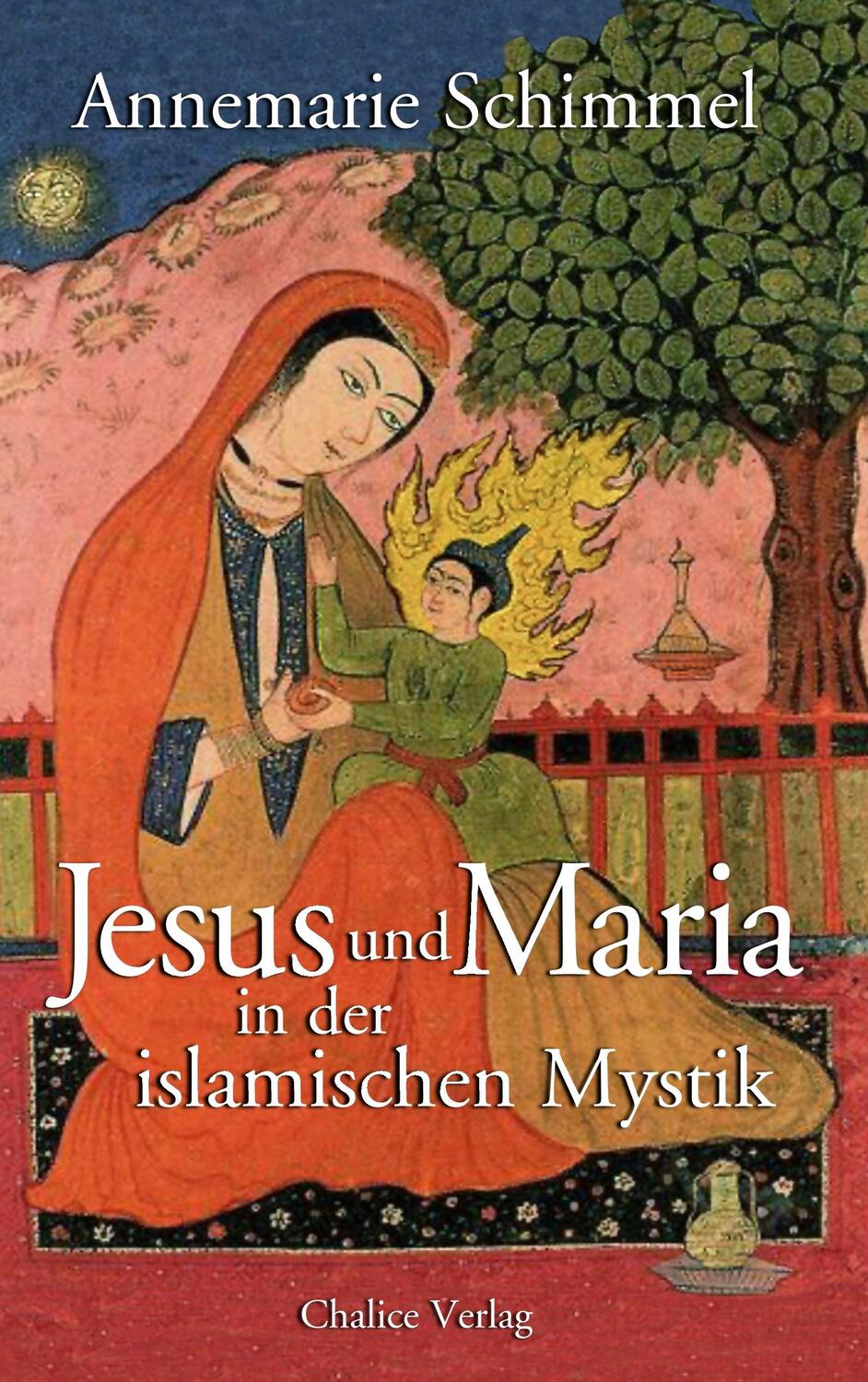 Cover: 9783942914307 | Jesus und Maria in der islamischen Mystik | Annemarie Schimmel | Buch