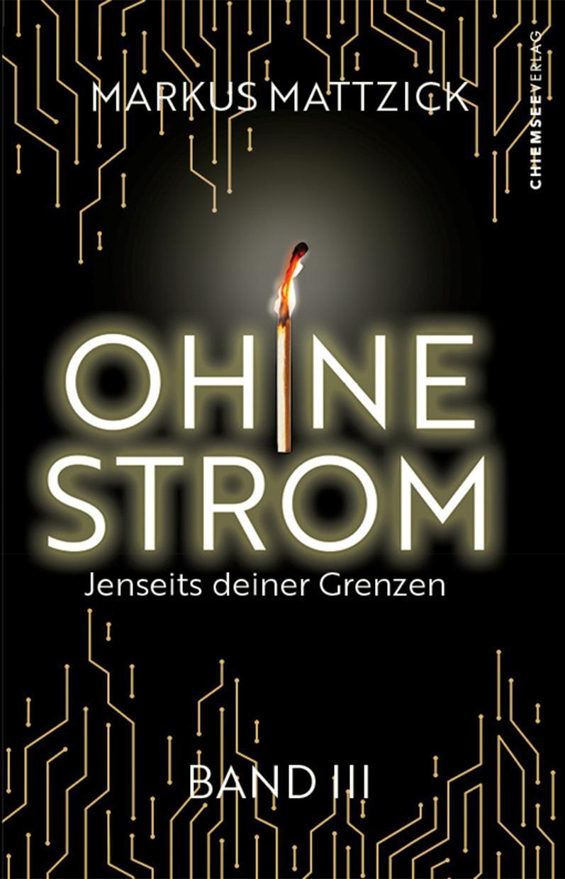 Cover: 9783986600686 | Ohne Strom - Jenseits deiner Grenzen (Band 3) | Markus Mattzick | Buch