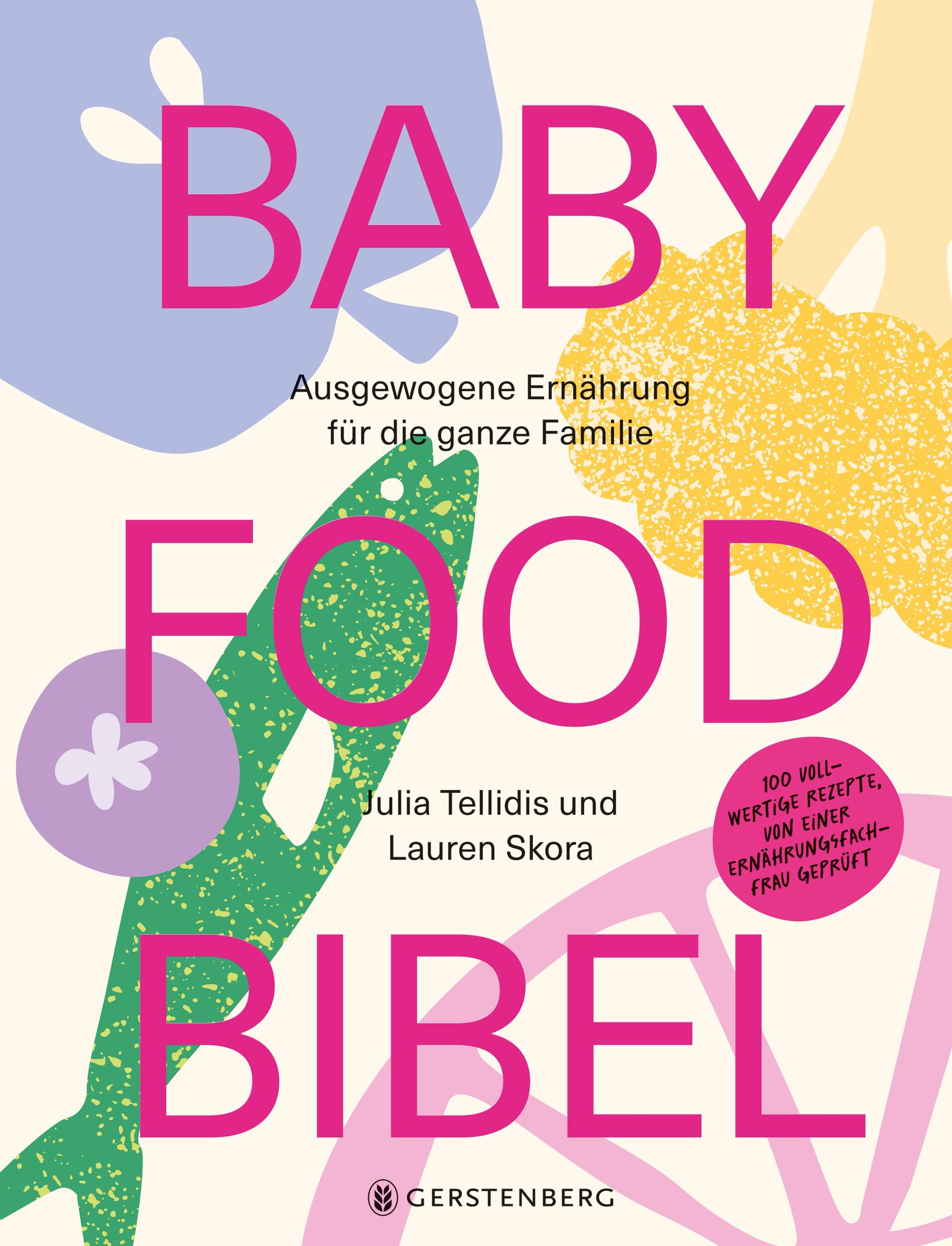 Cover: 9783836922074 | Baby Food Bibel | Ausgewogene Ernährung für die ganze Familie | Buch