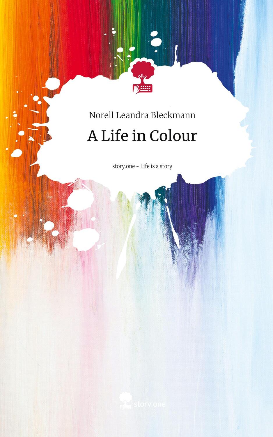 Cover: 9783711566461 | A Life in Colour. Life is a Story - story.one | Bleckmann | Buch