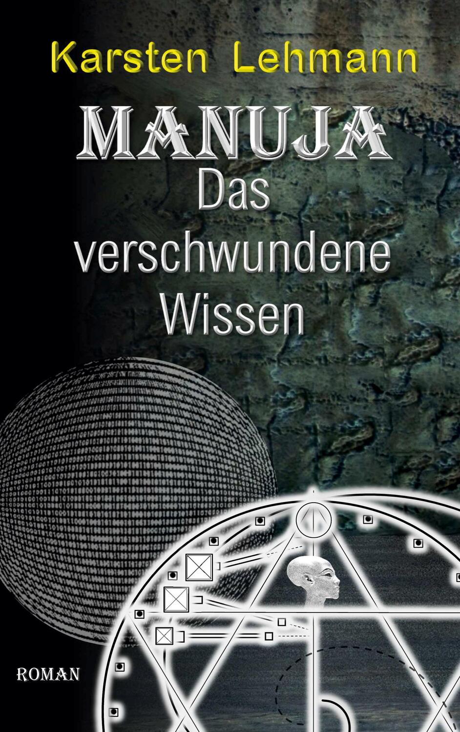 Cover: 9783751983075 | Manuja - Das verschwundene Wissen | Karsten Lehmann | Buch | 440 S.