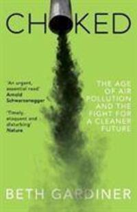Cover: 9781846276477 | Choked | The Age of Air Pollution and the Fight for a Cleaner Future