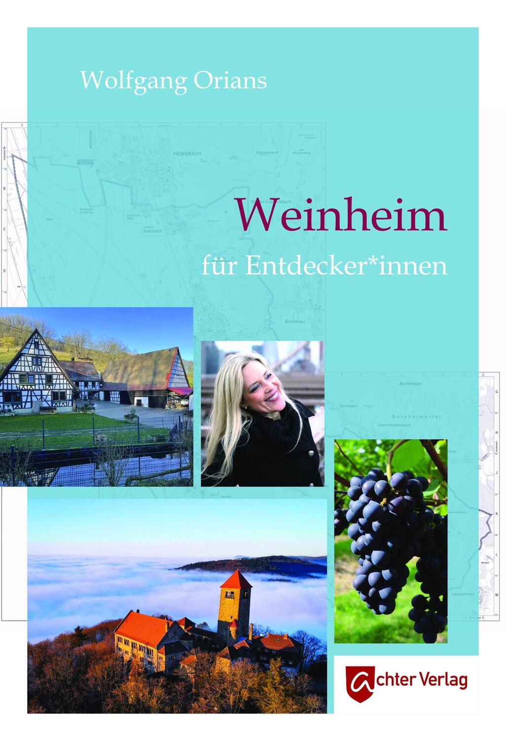 Cover: 9783948028145 | Weinheim für Entdecker*innen | Wolfgang Orians | Taschenbuch | Deutsch