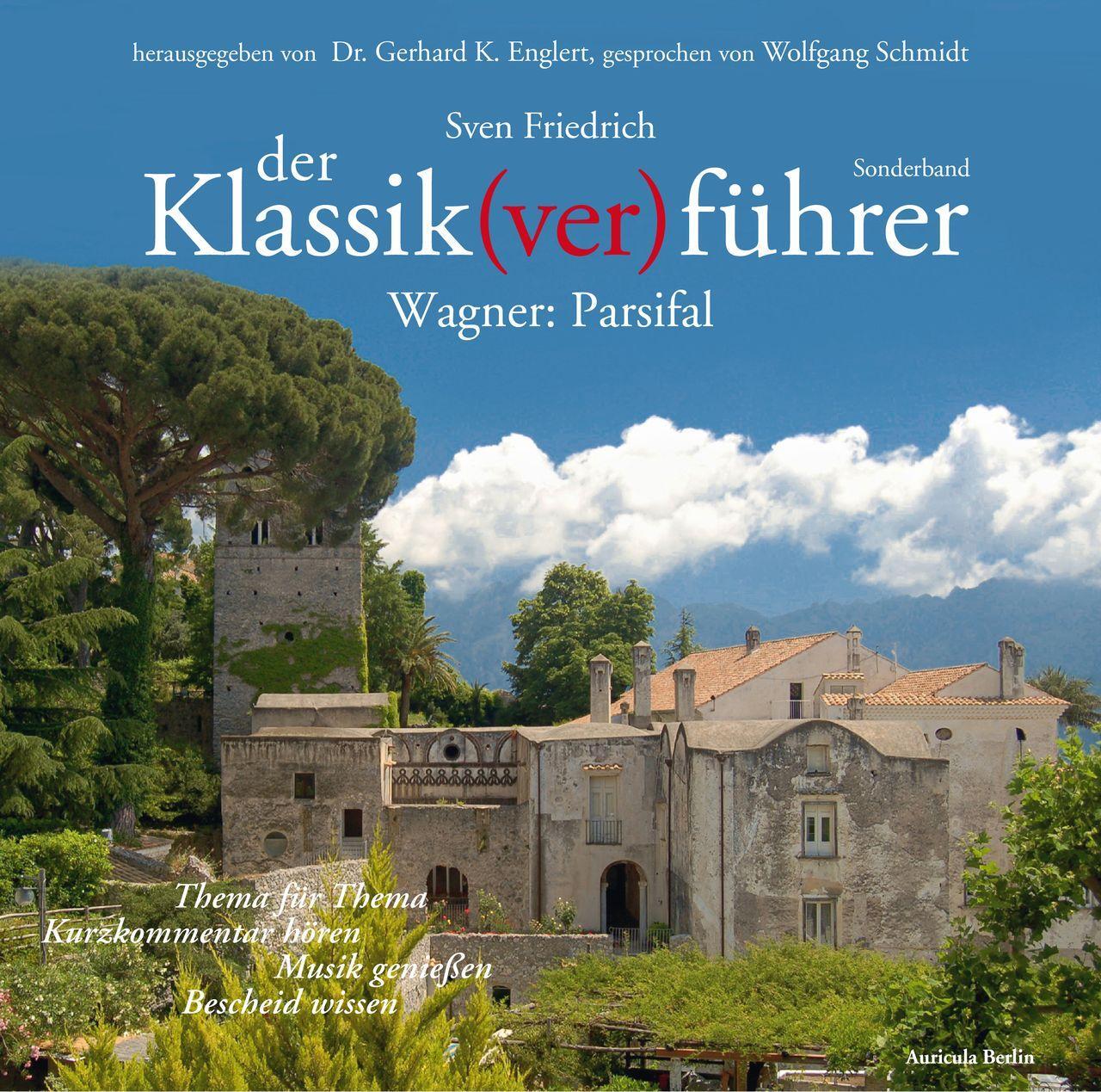 Cover: 9783936196221 | Der Klassik(ver)führer - Sonderband Wagner: Parsifal | Sven Friedrich