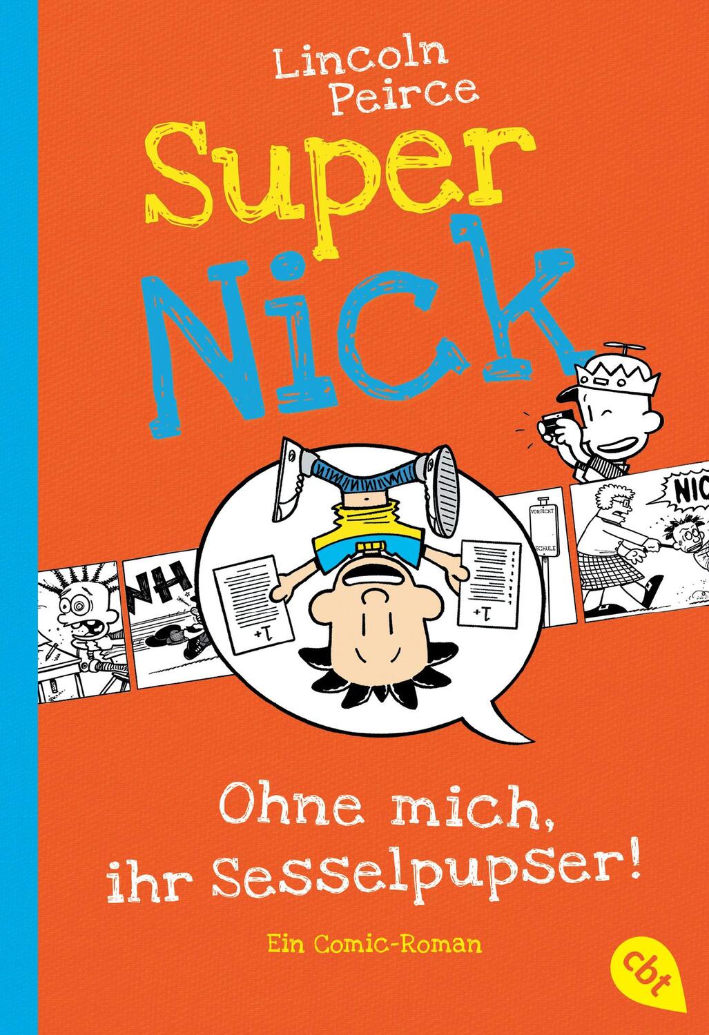 Cover: 9783570225547 | Super Nick - Ohne mich, ihr Sesselpupser! | Ein Comic-Roman Band 5