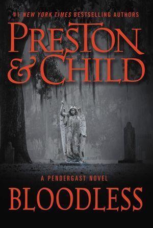 Cover: 9781538723418 | Bloodless | Douglas Preston (u. a.) | Taschenbuch | 448 S. | Englisch