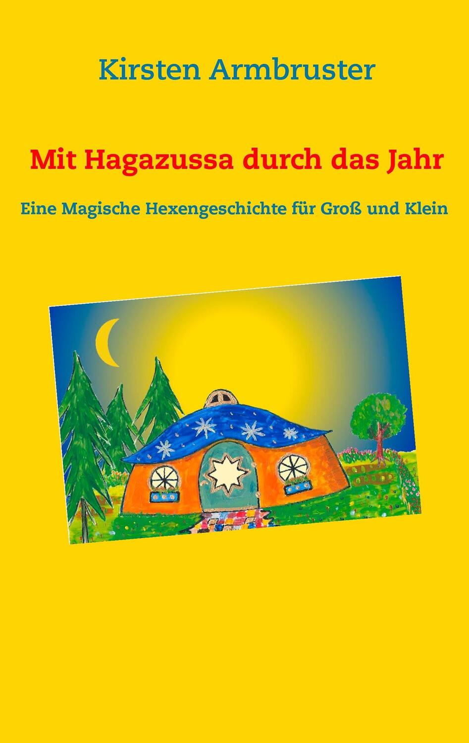 Cover: 9783734772207 | Mit Hagazussa durch das Jahr | Kirsten Armbruster | Taschenbuch
