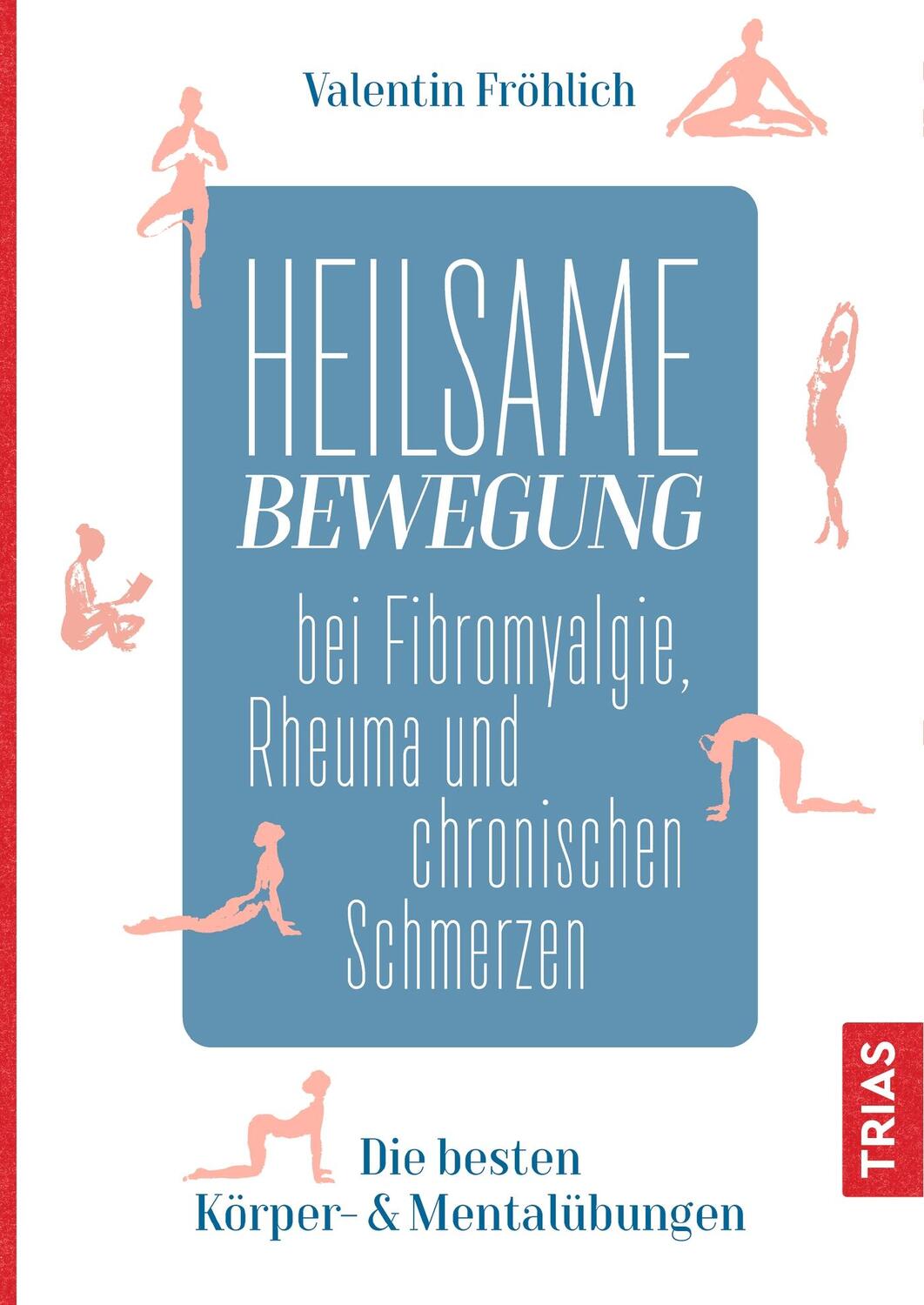Cover: 9783432113784 | Heilsame Bewegung bei Fibromyalgie, Rheuma und chronischen Schmerzen