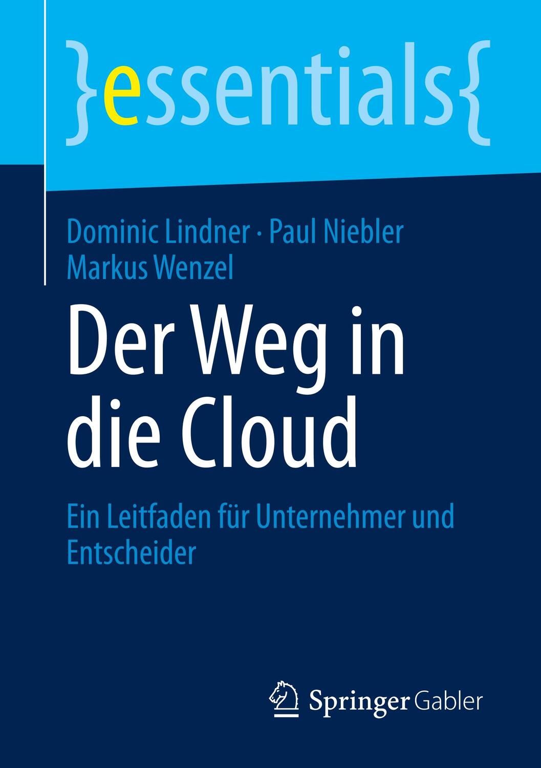 Cover: 9783658291006 | Der Weg in die Cloud | Ein Leitfaden für Unternehmer und Entscheider