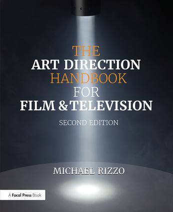 Cover: 9780415842792 | The Art Direction Handbook for Film &amp; Television | Michael Rizzo