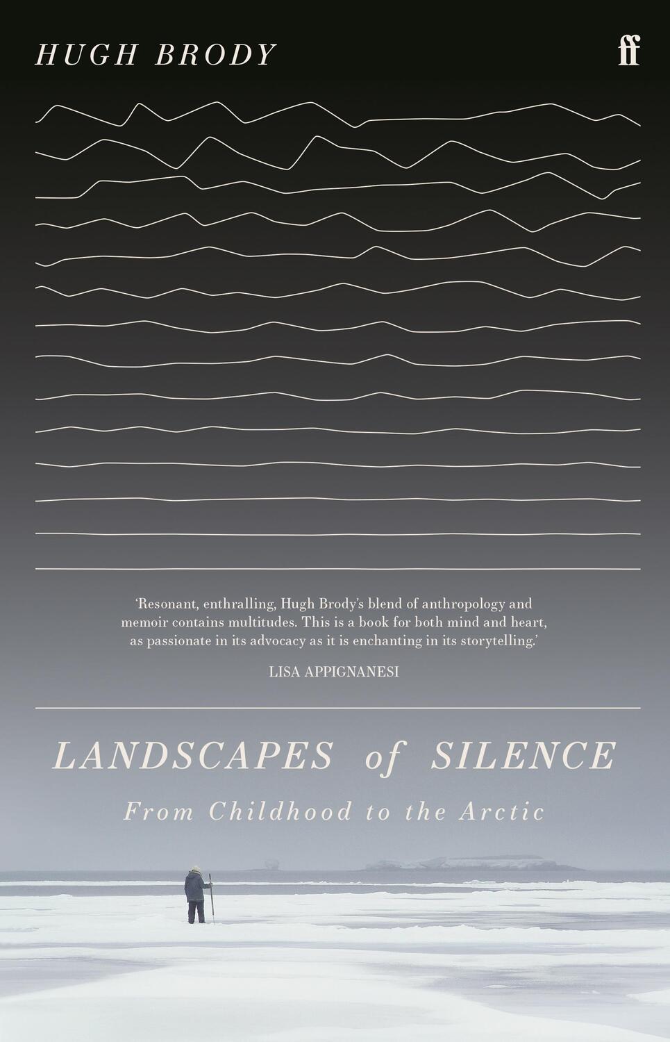 Cover: 9780571370931 | Landscapes of Silence | From Childhood to the Arctic | Hugh Brody