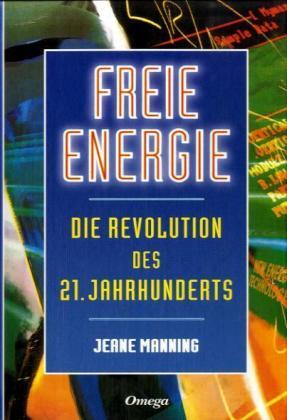 Cover: 9783930243044 | Freie Energie | Die Revolution des 21. Jahrhunderts | Jeane Manning