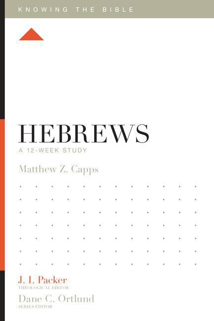Cover: 9781433543586 | Hebrews: A 12-Week Study | Matthew Z. Capps | Taschenbuch | Englisch