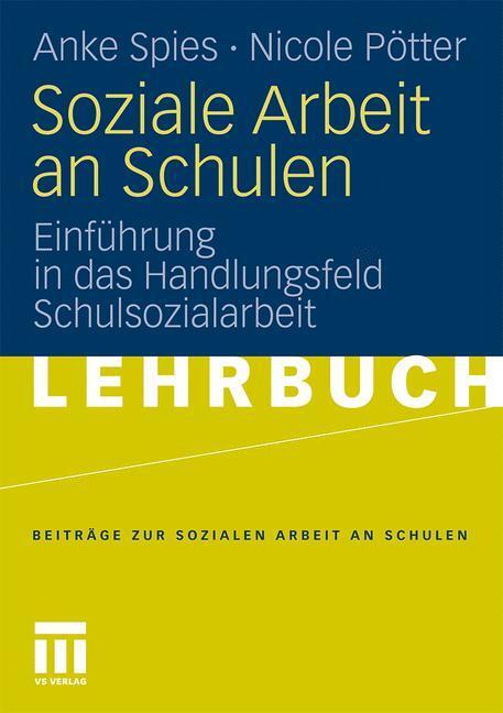 Cover: 9783531163468 | Soziale Arbeit an Schulen | Nicole Pötter (u. a.) | Taschenbuch | 2011