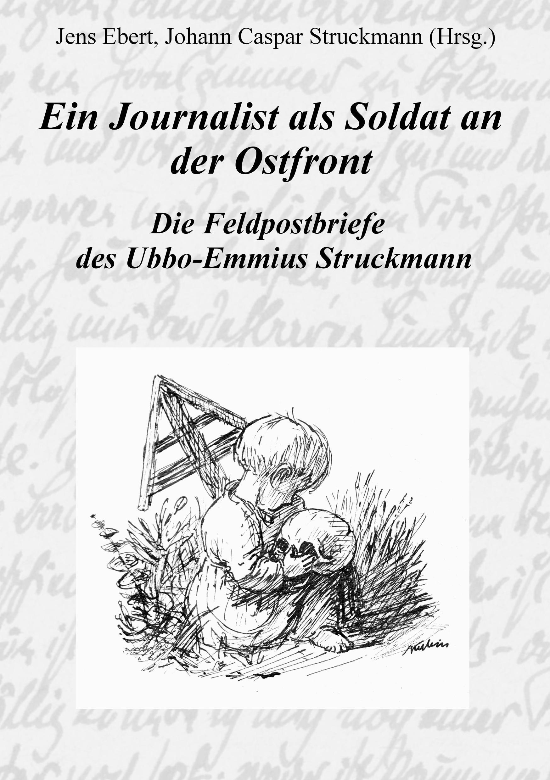 Cover: 9783738643220 | Ein Journalist als Soldat an der Ostfront | Jens Ebert (u. a.) | Buch