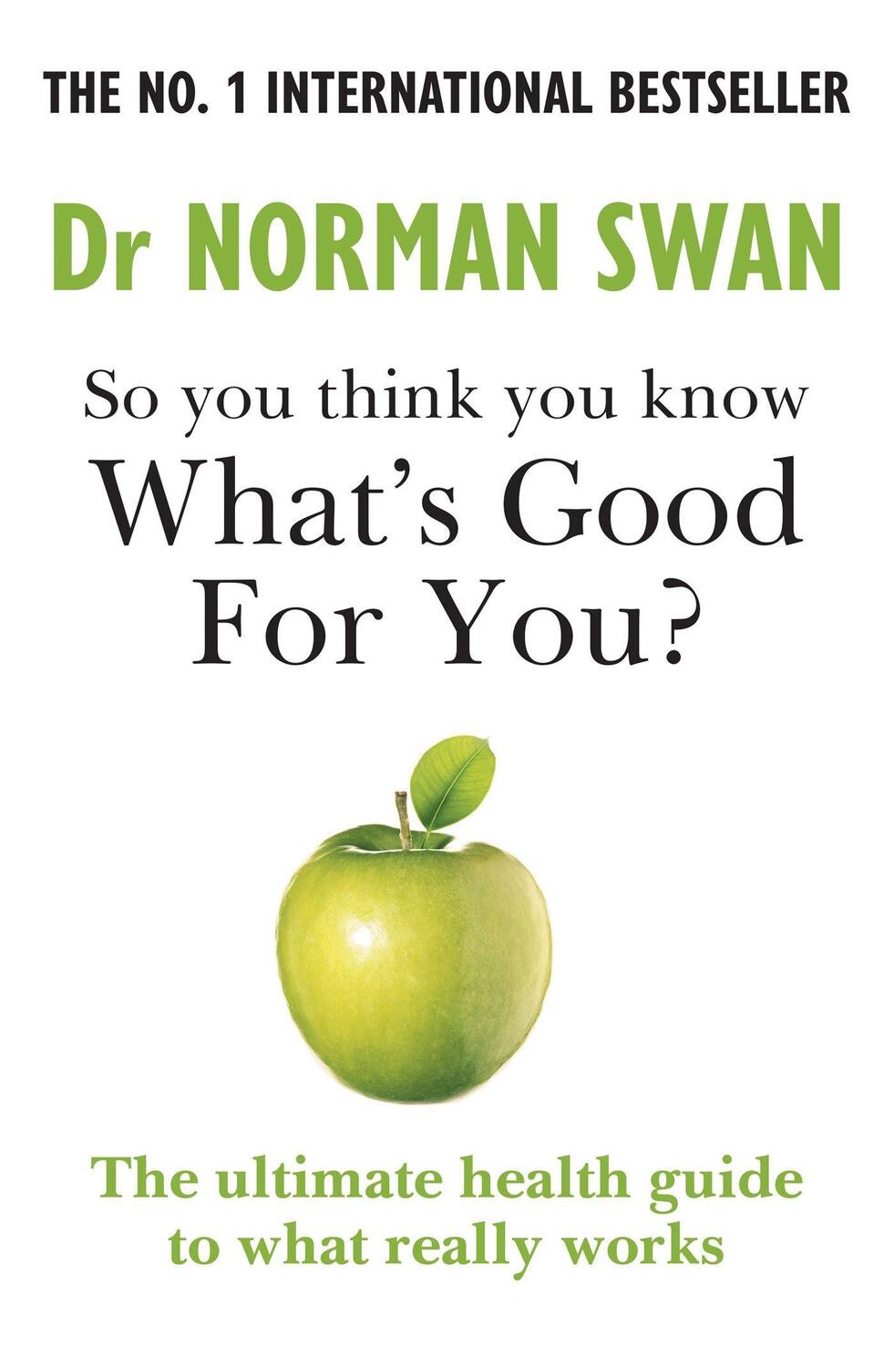 Cover: 9781783255290 | So you think you know what's good for you? | Dr Dr Norman Swan | Buch