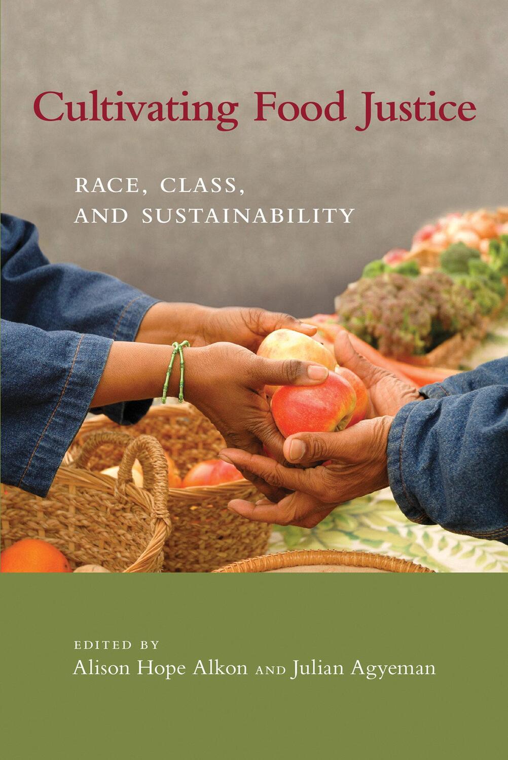 Cover: 9780262516327 | Cultivating Food Justice | Race, Class, and Sustainability | Buch