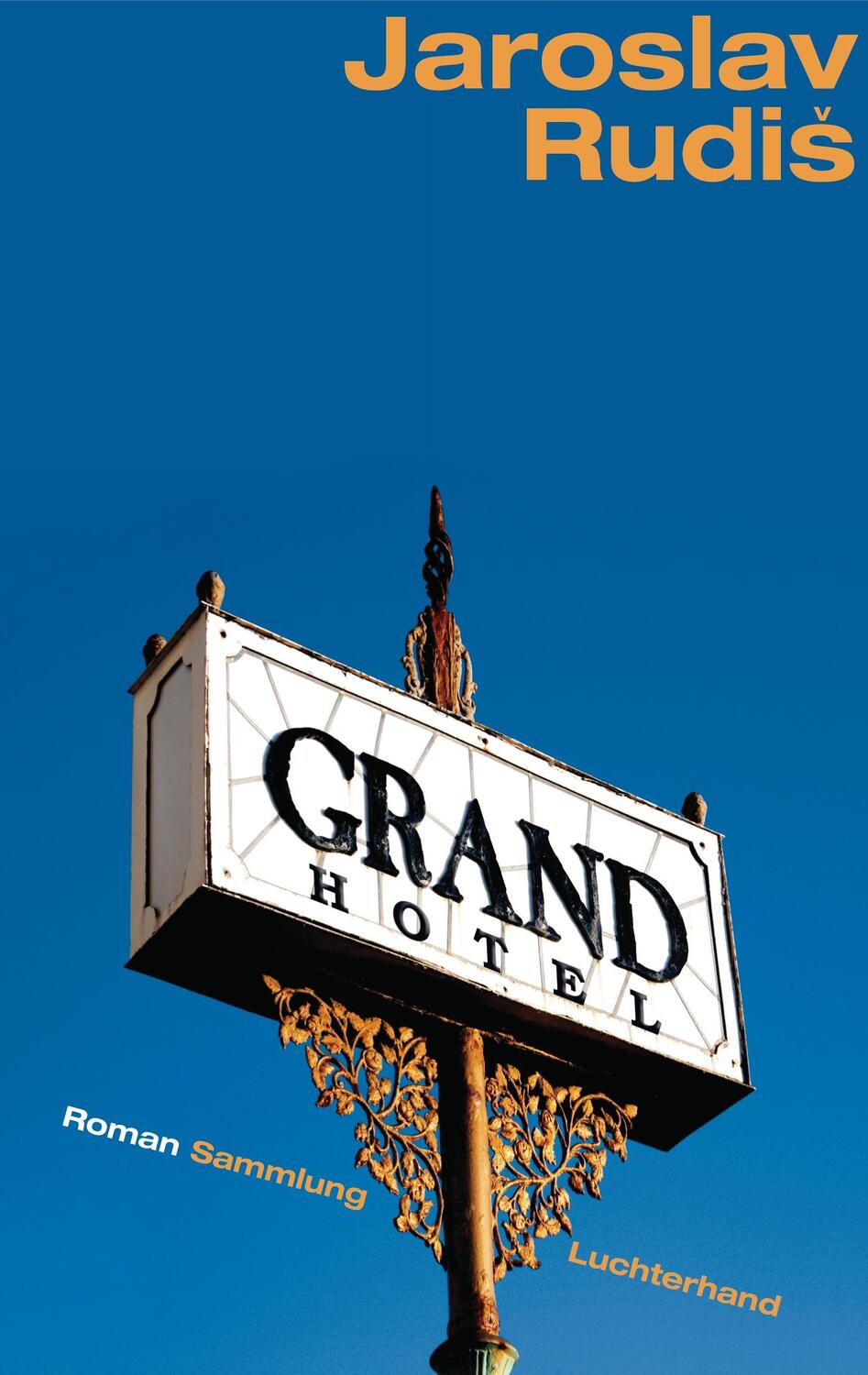 Cover: 9783630621395 | Grand Hotel | Jaroslav Rudis | Taschenbuch | Sammlung Luchterhand