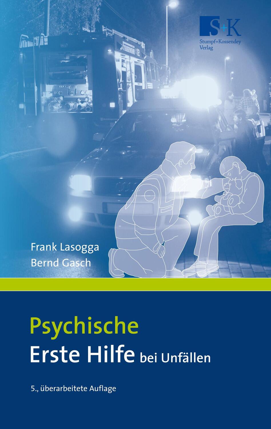 Cover: 9783943174151 | Psychische Erste Hilfe bei Unfällen | Frank Lasogga (u. a.) | Buch