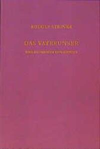 Cover: 9783727451256 | Das Vaterunser | Eine esoterische Betrachtung. Berlin, 28. Januar 1907