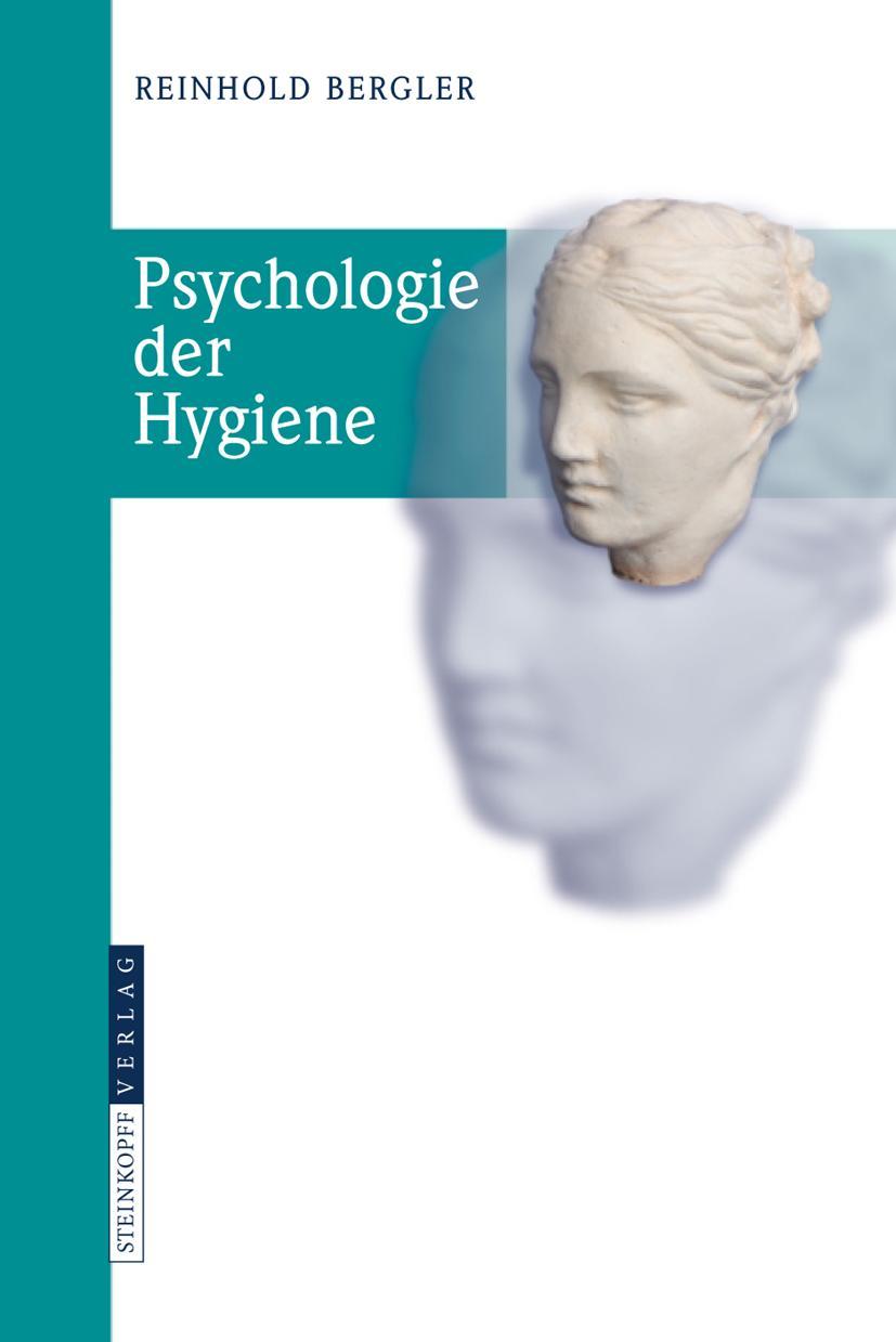 Cover: 9783798518605 | Psychologie der Hygiene | Reinhold Bergler | Buch | xvi | Deutsch