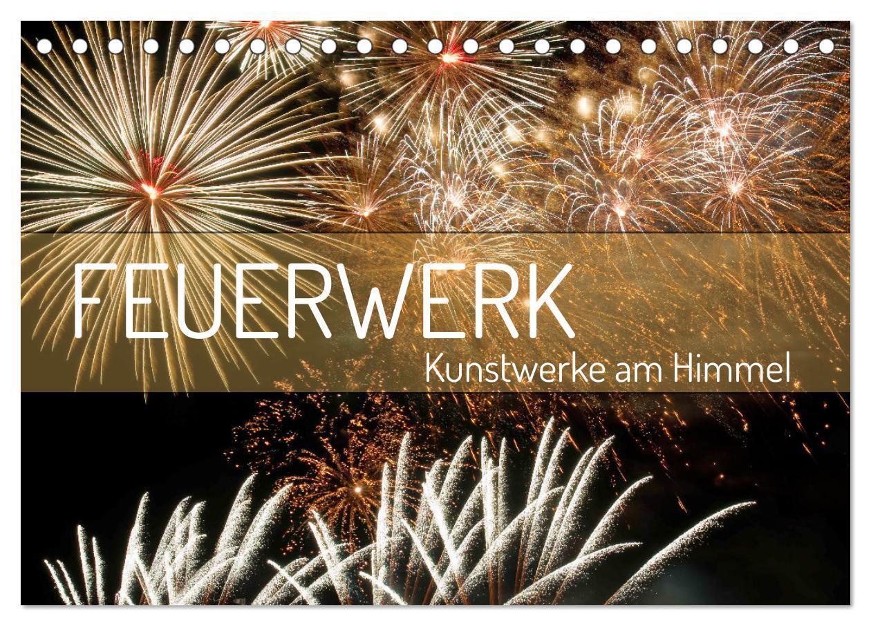 Cover: 9783675549319 | Feuerwerk - Kunstwerke am Himmel (Tischkalender 2024 DIN A5 quer),...