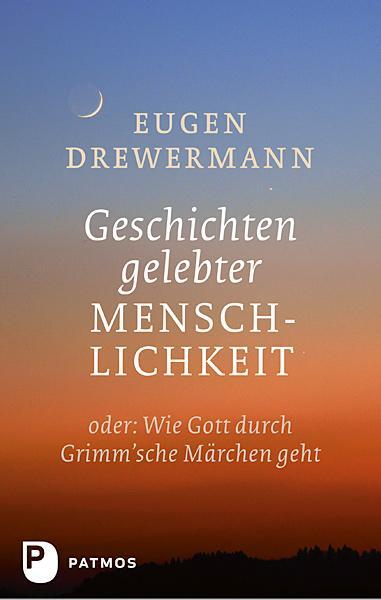 Cover: 9783843602365 | Geschichten gelebter Menschlichkeit | Eugen Drewermann | Buch | 2012