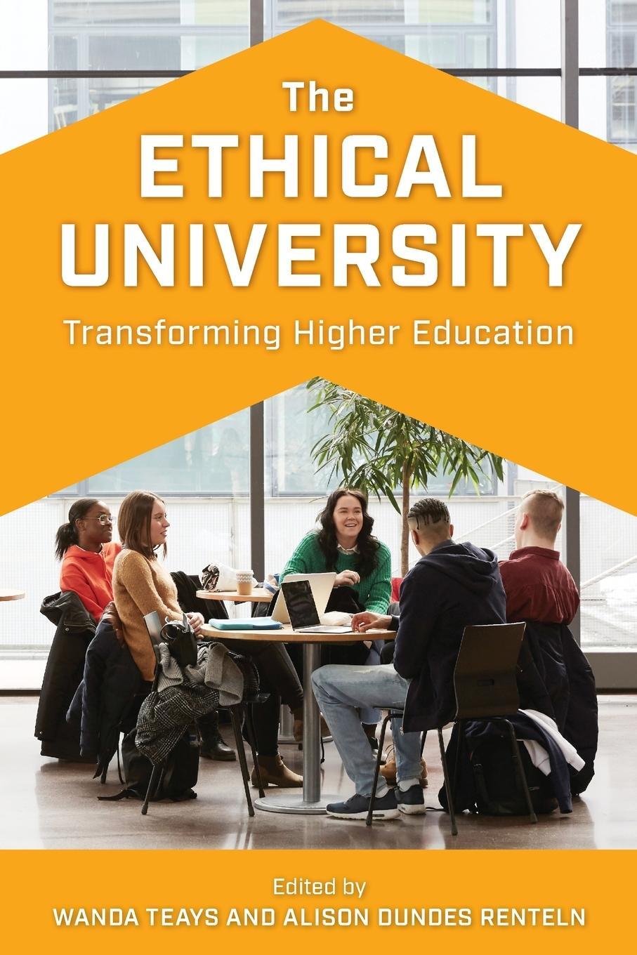 Cover: 9781538154397 | The Ethical University | Transforming Higher Education | Wanda Teays