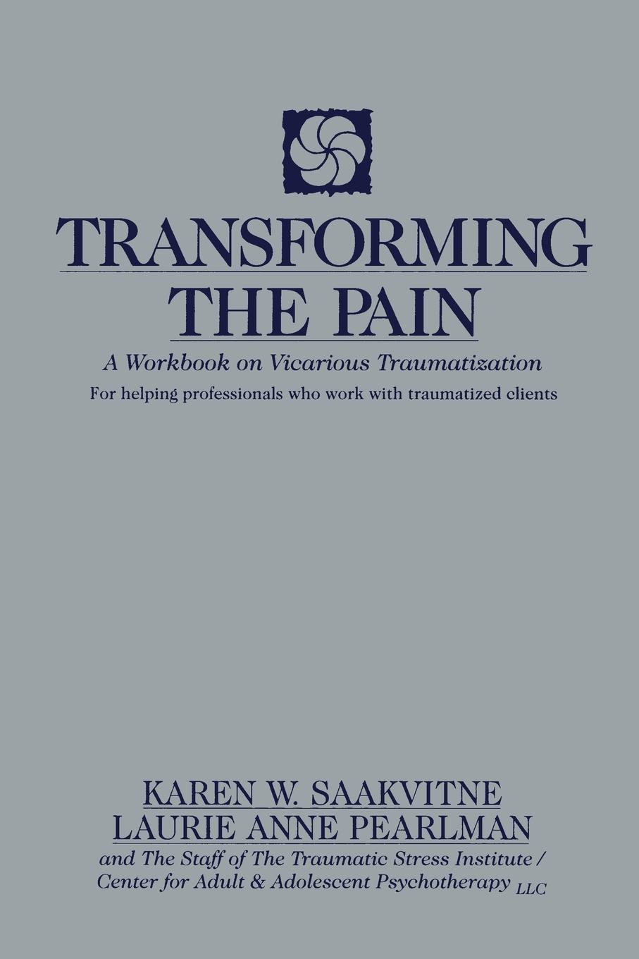 Cover: 9780393702330 | Transforming the Pain | Karen W. Saakvitne (u. a.) | Taschenbuch