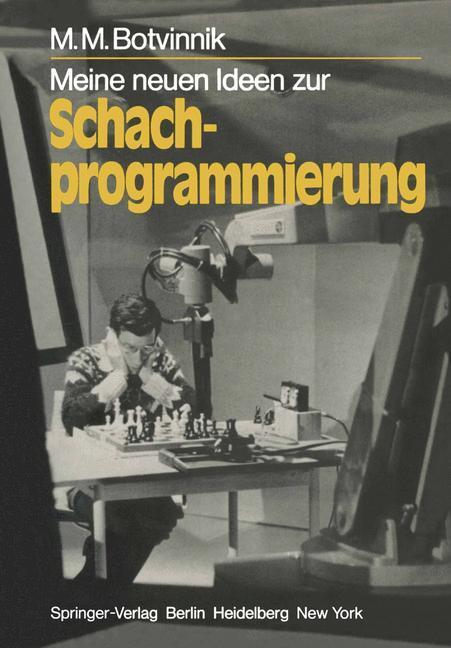 Cover: 9783540110941 | Meine neuen Ideen zur Schachprogrammierung | M. M. Botvinnik | Buch