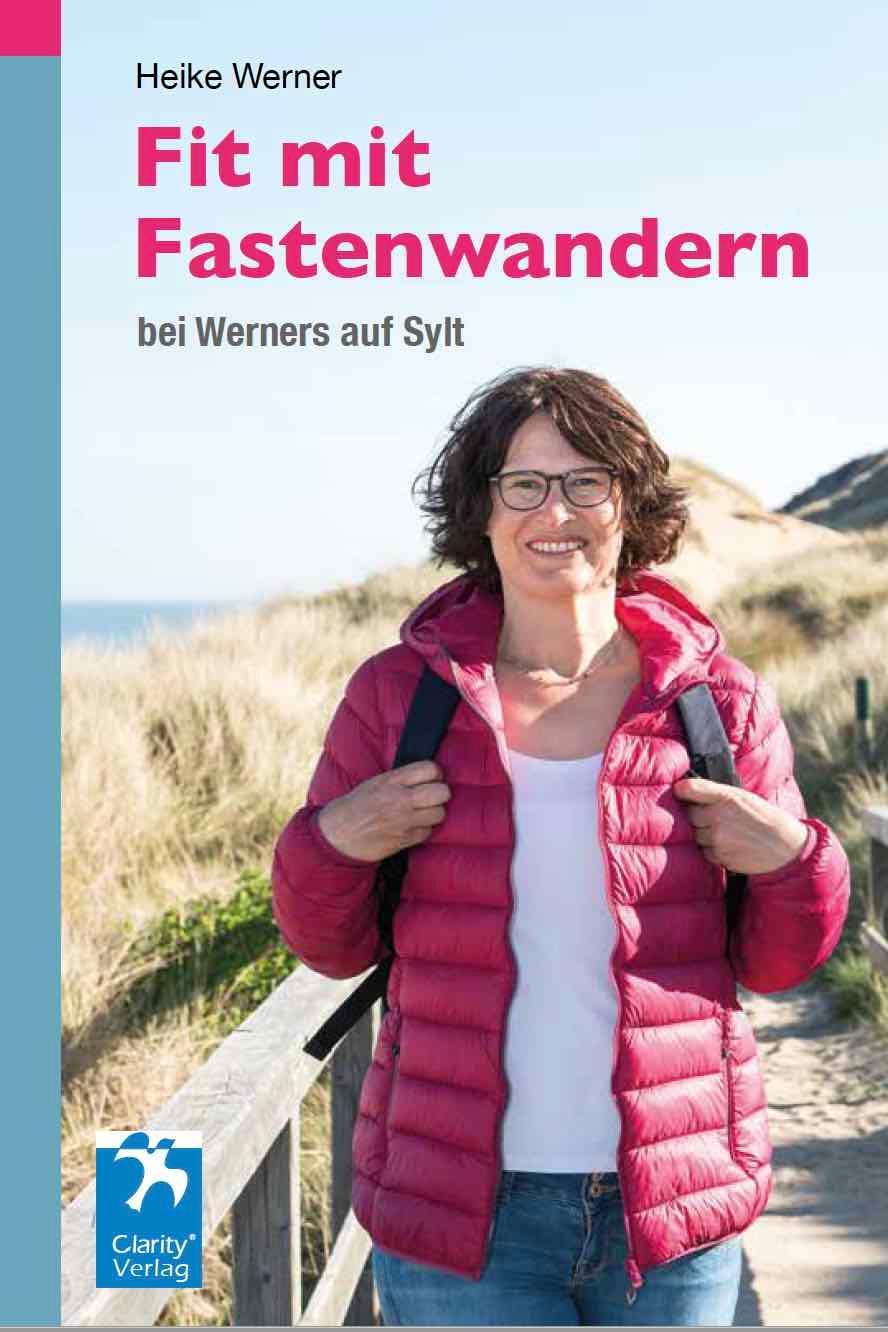 Cover: 9783947274093 | Fit mit Fastenwandern | bei Werners auf Sylt | Heike Werner (u. a.)