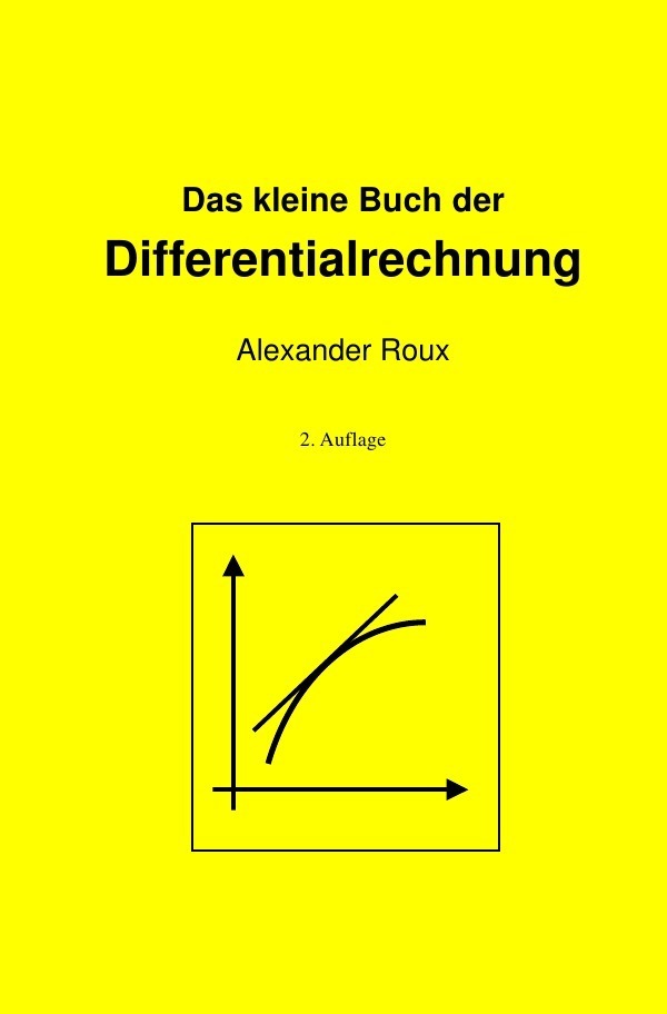 Cover: 9783737550871 | Das kleine Buch der Differentialrechnung | 2. Auflage | Alexander Roux