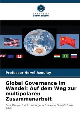 Cover: 9786206440413 | Global Governance im Wandel: Auf dem Weg zur multipolaren...