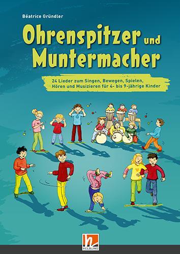 Cover: 9783990691465 | Ohrenspitzer und Muntermacher | Béatrice Gründler | Taschenbuch | Buch