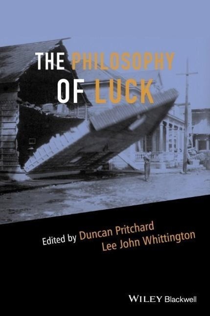 Cover: 9781119030577 | The Philosophy of Luck | Duncan Pritchard (u. a.) | Taschenbuch | 2015