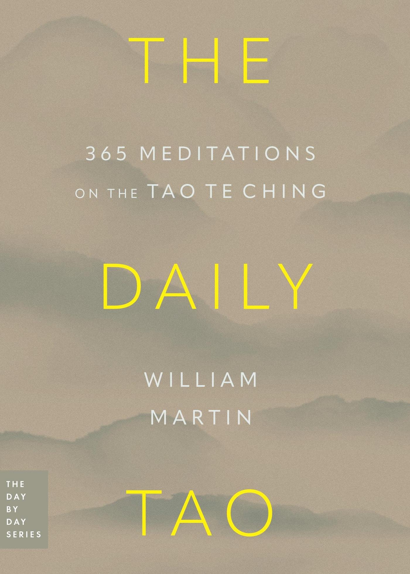 Cover: 9780306834837 | The Daily Tao | 365 Meditations on the Tao Te Ching | William Martin