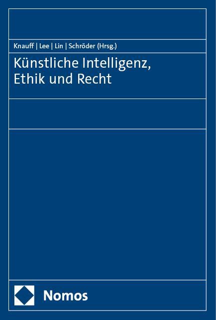 Cover: 9783756009039 | Künstliche Intelligenz, Ethik und Recht | Matthias Knauff (u. a.)