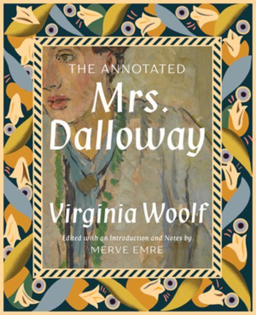Cover: 9781631496769 | The Annotated Mrs. Dalloway | Merve Emre (u. a.) | Buch | Liveright
