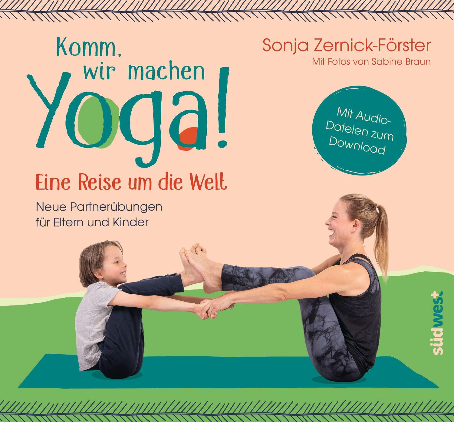 Cover: 9783517099859 | Komm, wir machen Yoga! Eine Reise um die Welt | Sonja Zernick-Förster